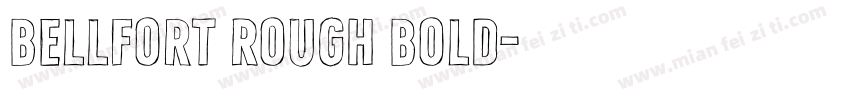 Bellfort Rough Bold字体转换